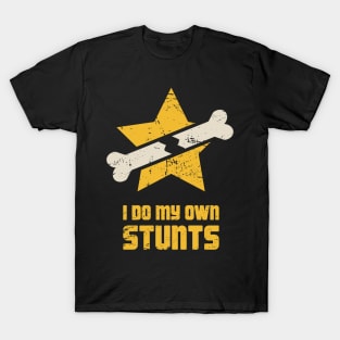 Stunts Fractured Broken Hand Get Well Gift T-Shirt